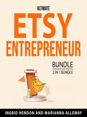 cover image of Ultimate Etsy Entrepreneur Bundle, 2 in 1 Bundle